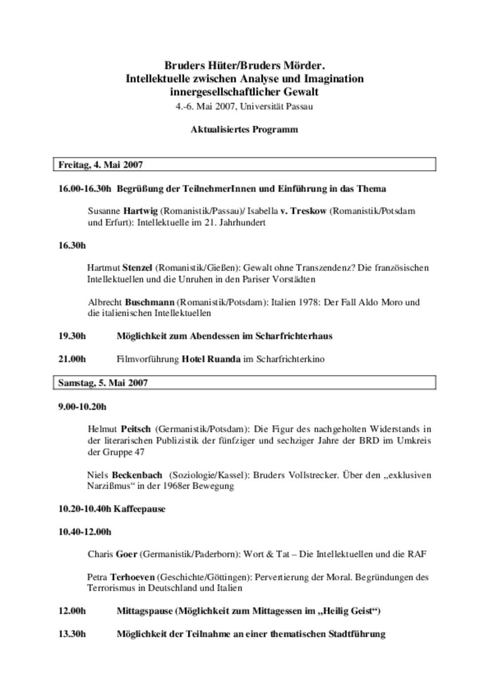 Programm zur Tagung "Bruders Hüter/Bruders Mörder" Programm zur Tagung "Bruders Hüter/Bruders Mörder"