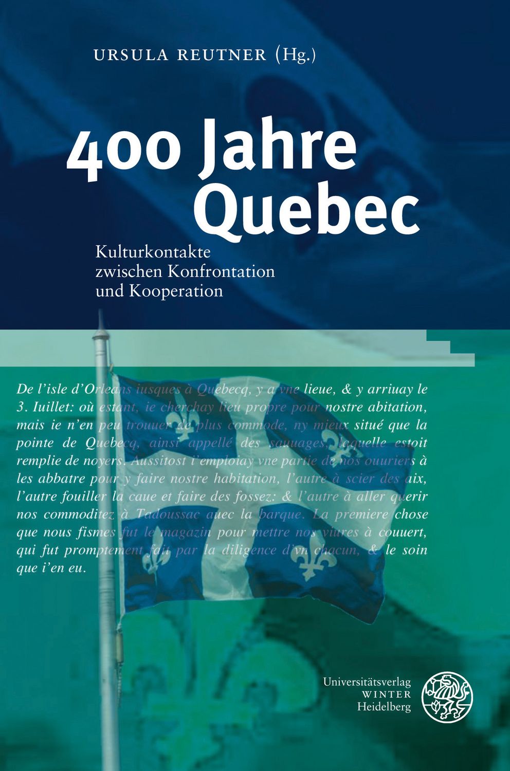 [Translate to Spanisch:] [Translate to Französisch:] 400 Jahre Quebec