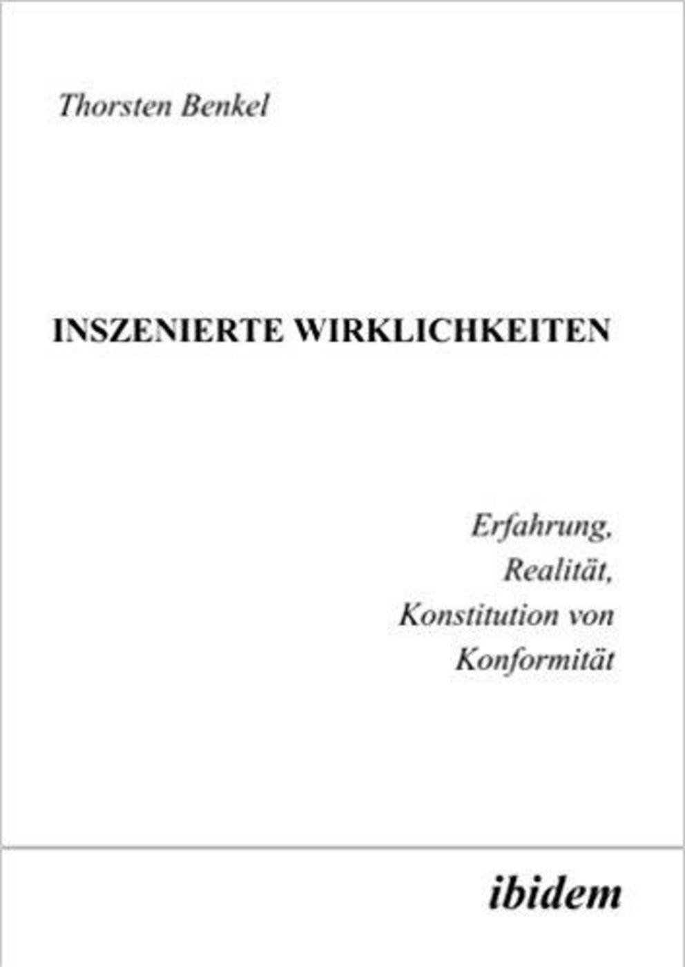 Inszenierte Wirklichkeiten Inszenierte Wirklichkeiten