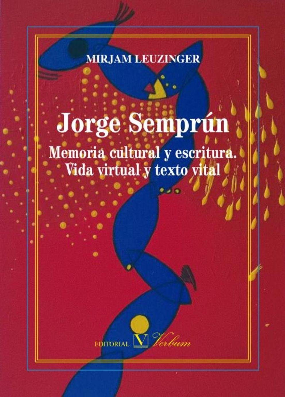 Cover des Buches "Jorge Semprún. Memoria cultural y escritura." Cover des Buches "Jorge Semprún. Memoria cultural y escritura."