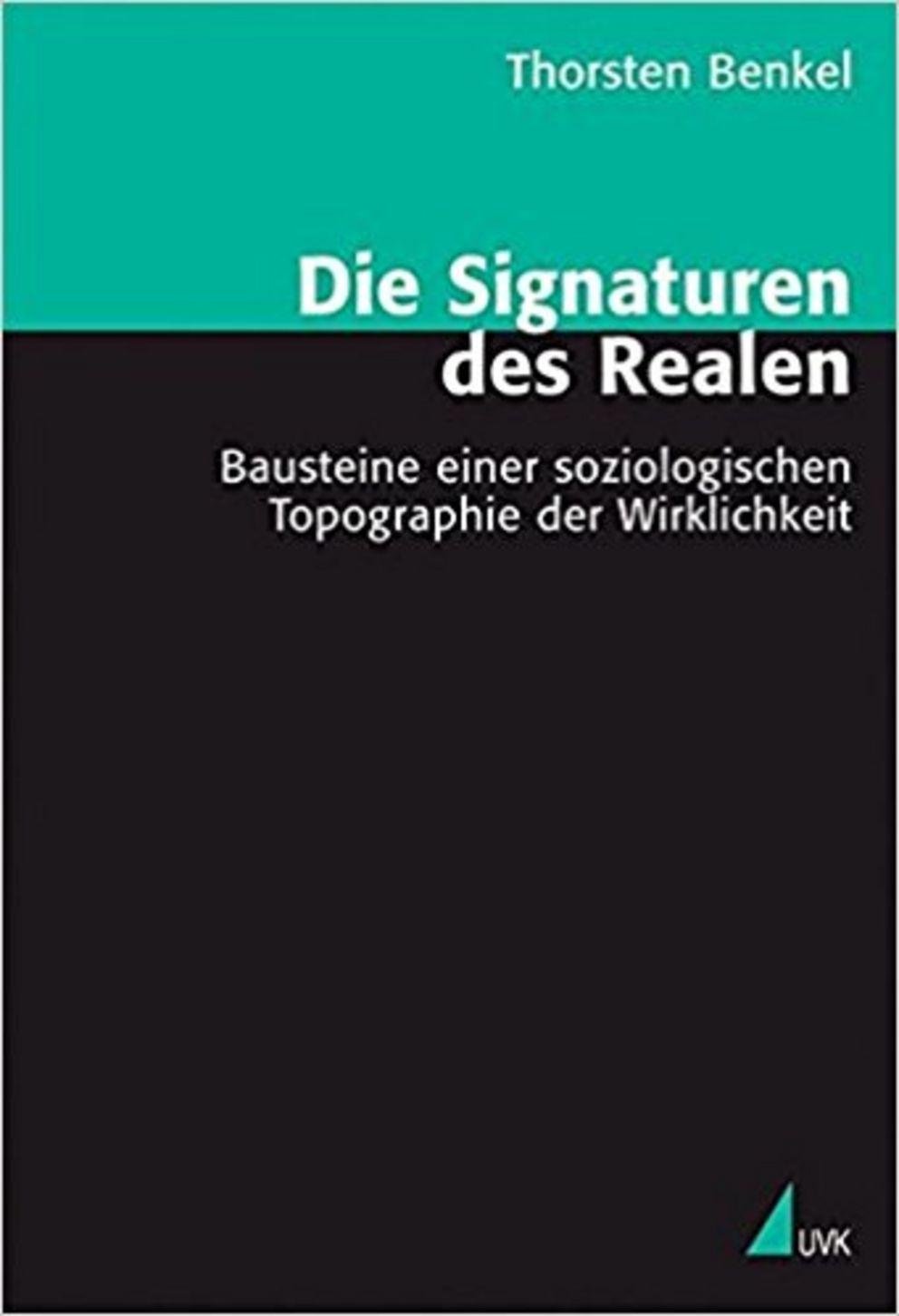 Die Signaturen des Realen Die Signaturen des Realen