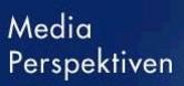 Media Perspektiven Media Perspektiven