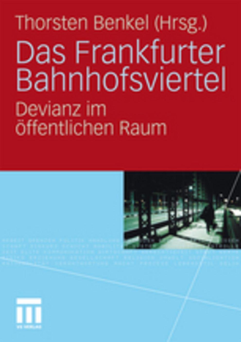 Das Frankfurter Bahnhofsviertel Das Frankfurter Bahnhofsviertel