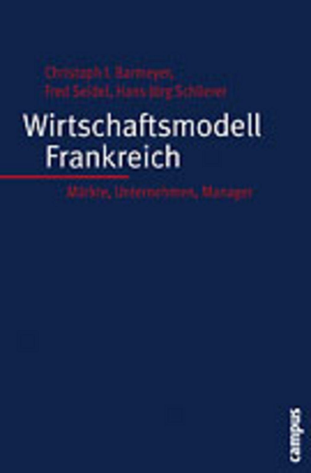 Wirtschaftsmodell Frankreich. Märkte. Unternehmen, Manager. Wirtschaftsmodell Frankreich. Märkte. Unternehmen, Manager.