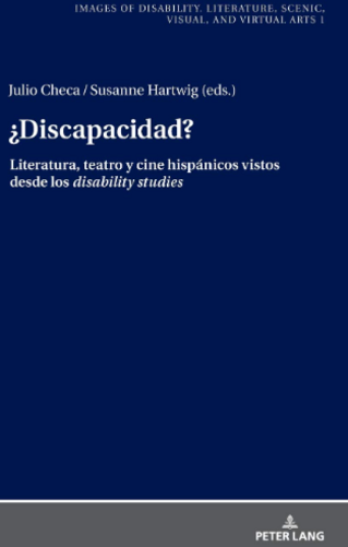 Cover des Buches: ¿Discapacidad? Literatura, teatro y cine hispánicos vistos desde los disability studies,