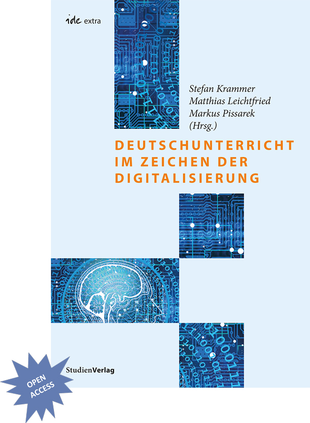 Buchcover von: Deutschunterricht im Zeichen der Digitalisierung, aus der Reihe ide-extra Band 23, herausgegeben von Stefan Krammer, Matthias Leichtfried, Pissarek, Markus, 2021.